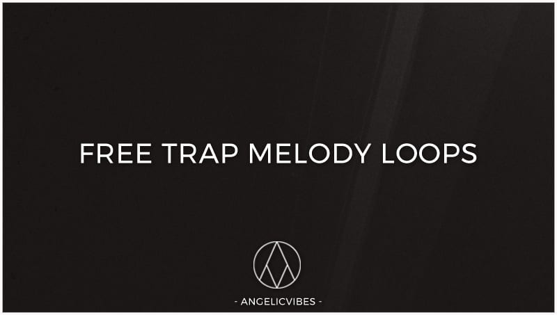 Free Trap Melody Loops