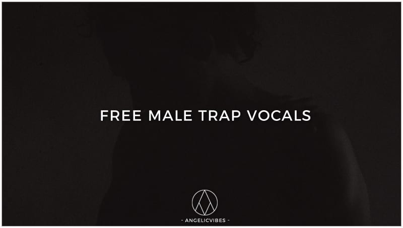 Free Male Trap Vocals