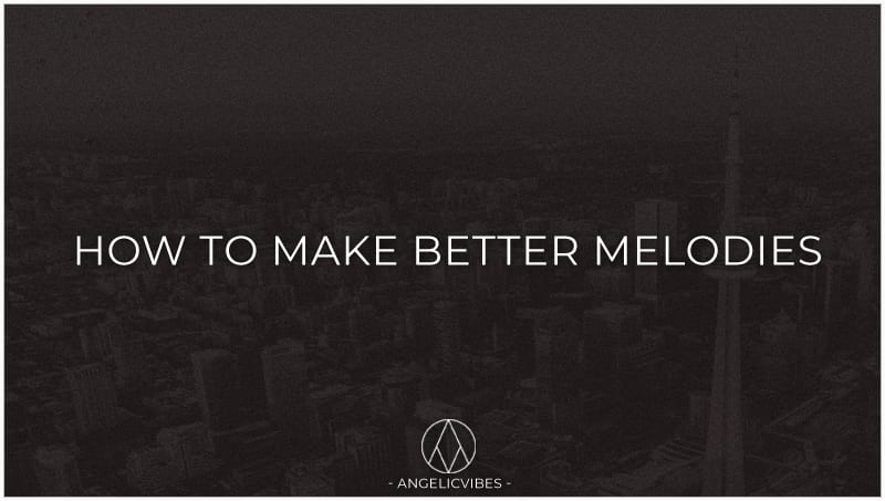 Artwork For How To Make Better Melodies Post