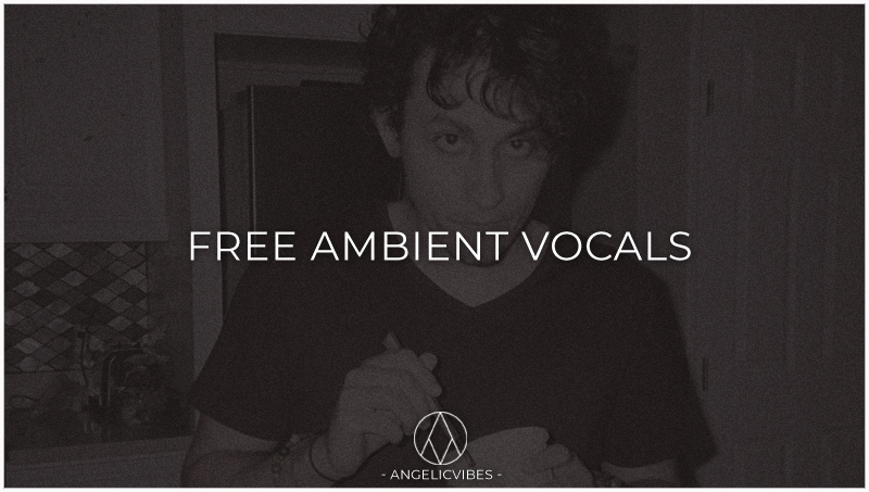 Free Ambient Vocals