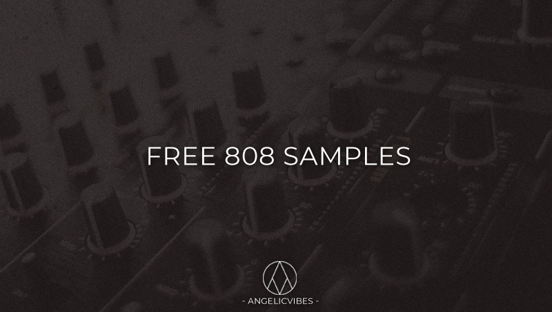 ANGELIC VIBES 808 SAMPLES